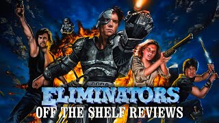 Eliminators Review  Off The Shelf Reviews [upl. by Su458]