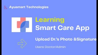 uploading Dr Photo and Signature in Smart Care App [upl. by Atrebla286]