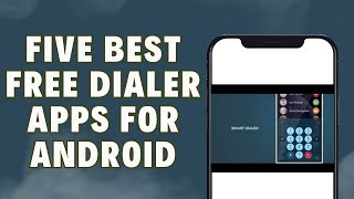 5 Best Free Dialer Apps For Android 🔥 ✅  With Call Recorder 📞 Full Features [upl. by Obel]