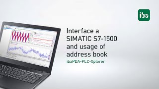 ibaPDAPLCXplorer Interface a SIMATIC S71500 and usage of address books E02 [upl. by Andreas]