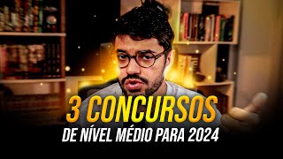 3 MELHORES CONCURSOS DE NÍVEL MÉDIO PARA 2024 [upl. by Notniw]