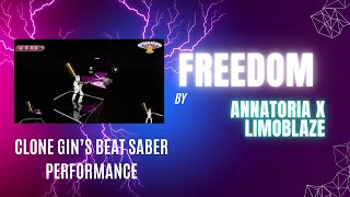 Freedom by Annatoria X Limoblaze  Clone Gins Expert Beat Saber Freestyles [upl. by Nyrroc746]