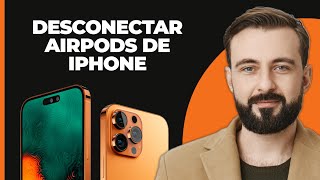 Cómo Desconectar AirPods de iPhone 2024 [upl. by Anigal]