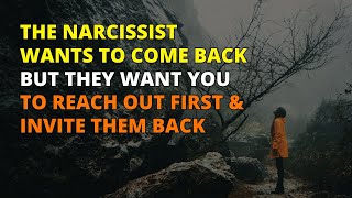 🔴The Narcissist Wants to Return But They Want You to Make the First Move  Narcissism  NPD [upl. by Forlini]