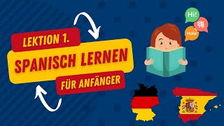 🟢 Spanisch lernen für Anfänger • Basis Sätze • Lektion 1 • Spanischkurs • A1Niveau • 4K [upl. by Aicenaj]