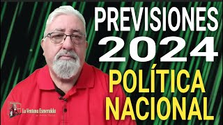 Previsiones 2024 POLITICA NACIONAL [upl. by Alfredo306]