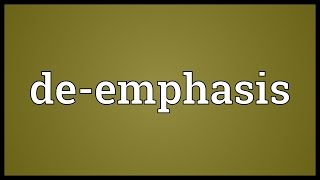 Deemphasis Meaning [upl. by Bidget]