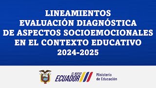 LINEAMIENTOS DE EVALUACIÓN DIAGNÓSTICA DE ASPECTOS SOCIOEMOCIONALES EN CONTEXTO EDUCATIVO 20242025 [upl. by Eiramyllek]