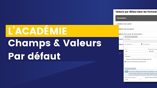 Tutoriel  les valeurs par défaut [upl. by Ivens]