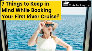 7 Things to Keep in Mind While Booking River Cruises  CruiseBookingcom  rivercruise [upl. by Onitnas]