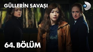 Güllerin Savaşı 64 Bölüm [upl. by Lizzie]