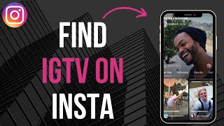 How To Find IGTV On Instagram 2024 [upl. by Yras]