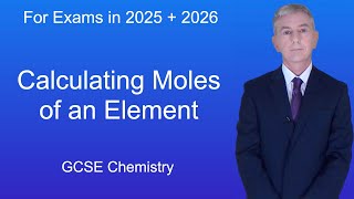 GCSE Chemistry Revision quotCalculating Moles of an Elementquot [upl. by Nylrehc]