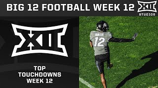 Top Touchdowns from Week 12  2024 Big 12 Football [upl. by Radmen76]