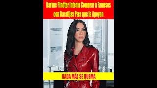 Karime Pindter Intenta Comprar a Famosos con Baratijas Para que la Apoyen [upl. by Enelam278]