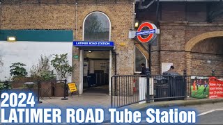 LATIMER ROAD Underground Station 2024 [upl. by Tracay]