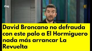 David Broncano no defrauda con este palo a El Hormiguero nada más arrancar La Revuelta [upl. by Britton]