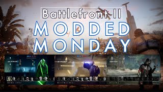 Battlefront II  Modded Monday Ep I [upl. by Murage722]