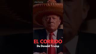 El Corrido de Donald Trump shortsviral shorts corridos norteño latino music trump latinmusic [upl. by Quintilla]