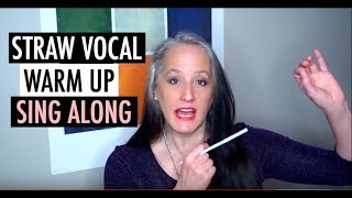 Straw Phonation Vocal Warm Up Voice Lesson  Sing Along [upl. by Anawit706]