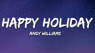 Andy Williams  Happy Holiday  The Holiday Season Lyrics quothell be coming down the chimney downquot [upl. by Anytsirhc587]