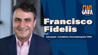 FRANCISCO FIDELIS  Advogado  Candidato a Desembargador  TJPB 294 [upl. by Guglielma838]