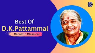 Best of DK Pattammal Vol 1  Great Masters  DK Pattammal  Audio Juke Box [upl. by Fruma]