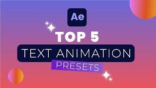 TOP 5 TEXT ANIMATION Presets in After Effects  Quick Tutorial [upl. by Machute58]