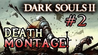 Dark Souls 2 PC Death Rage Montage [upl. by Nnagrom799]