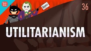 Utilitarianism Crash Course Philosophy 36 [upl. by Evette989]