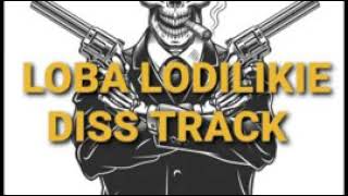 Loba Lodilikie New diss Track 💣 [upl. by Shelley]