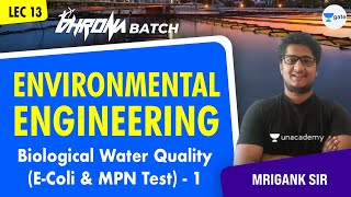 Biological Water Quality EColi and MPN Test 1  L13  Environmental Engineering  Mrigank Sir [upl. by Suhcnip]