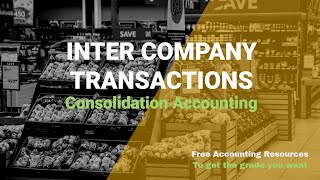 InterCompany Transactions  Elimination Consolidation Accounting [upl. by Nottus]