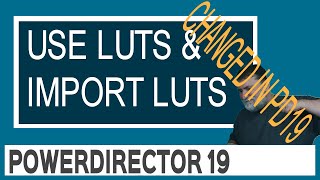 PowerDirector 19  How to Apply a LUT [upl. by Pacorro]