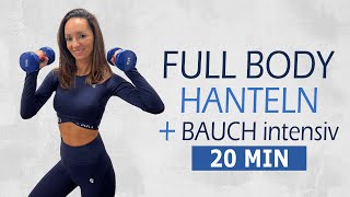 20 MIN FULL BODY HANTELN WORKOUT  BAUCH INTENSIV  Hohe Intensität mit Gewichten  Katja Seifried [upl. by Goodard]