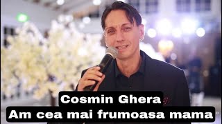 Cosmin Ghera  Am cea mai frumoasa mamaLive [upl. by Weed]