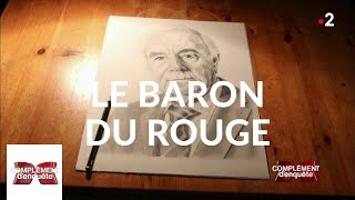 Complément denquête Le Baron du rouge  28 février 2019 France 2 [upl. by Derinna]