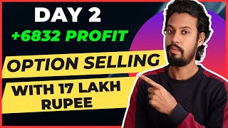 Option Selling Day 2 with 17 Lakh Rupee optionselling [upl. by Allveta]