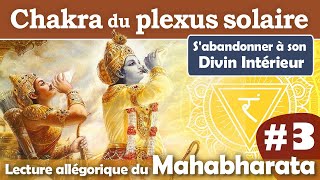 Chakra du plexus solaire  Mahâbhârata 3  Kundalini  Manipura amp Ajna  Arjuna amp Krishna [upl. by Corb31]