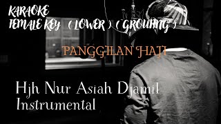 PANGGILAN HAJI KARAOKE Intrumental  LOWER KEY   Hjh Nur Asiah Djamil Version [upl. by Aivatnuhs]