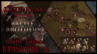 Battle Brothers  Oathtakers  Lets Play Episode 4 [upl. by Leesen]