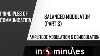 Module2Vid40Amplitude Modulation and DemodulationBalanced Modulator Part 3 [upl. by Akenat325]