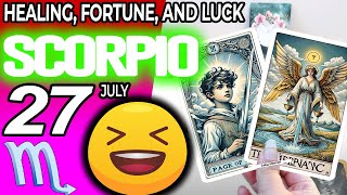 Scorpio ♏️🍀HEALING FORTUNE AND LUCK LIKE NEVER BEFORE🤩💝 horoscope for today JULY 27 2024 ♏️ tarot [upl. by Ahsinna]