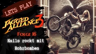 Nails lässt es krachen  Folge 16  Jagged Alliance 3 Lets Play Mission Impossible [upl. by Thibault190]