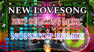 NEW LOVESONG REMIX  BEST FOR RELAXING MUSIC REMIX 🎶🎧 [upl. by Toole]