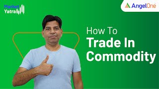 Commodities Trading How To Trade in Commodity  Beginners Guide [upl. by Paolina]