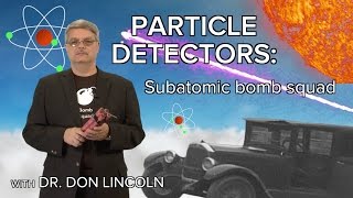 Particle Detectors Subatomic Bomb Squad [upl. by Enelav]