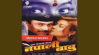 Trishuli Bagera  Nepali Babu Movie Song [upl. by Lyj]