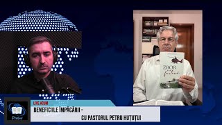 Petru Huțuțui  Beneficiile împăcarii Part 2 [upl. by Pan703]