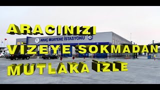 Araç Muayenesinde Nelere bakılır   VİZEYE GİTMEDEN ÖNCE YAPILACAKLAR  TÜVTÜRK DETAYLI ANLATIM [upl. by Nohsreg949]